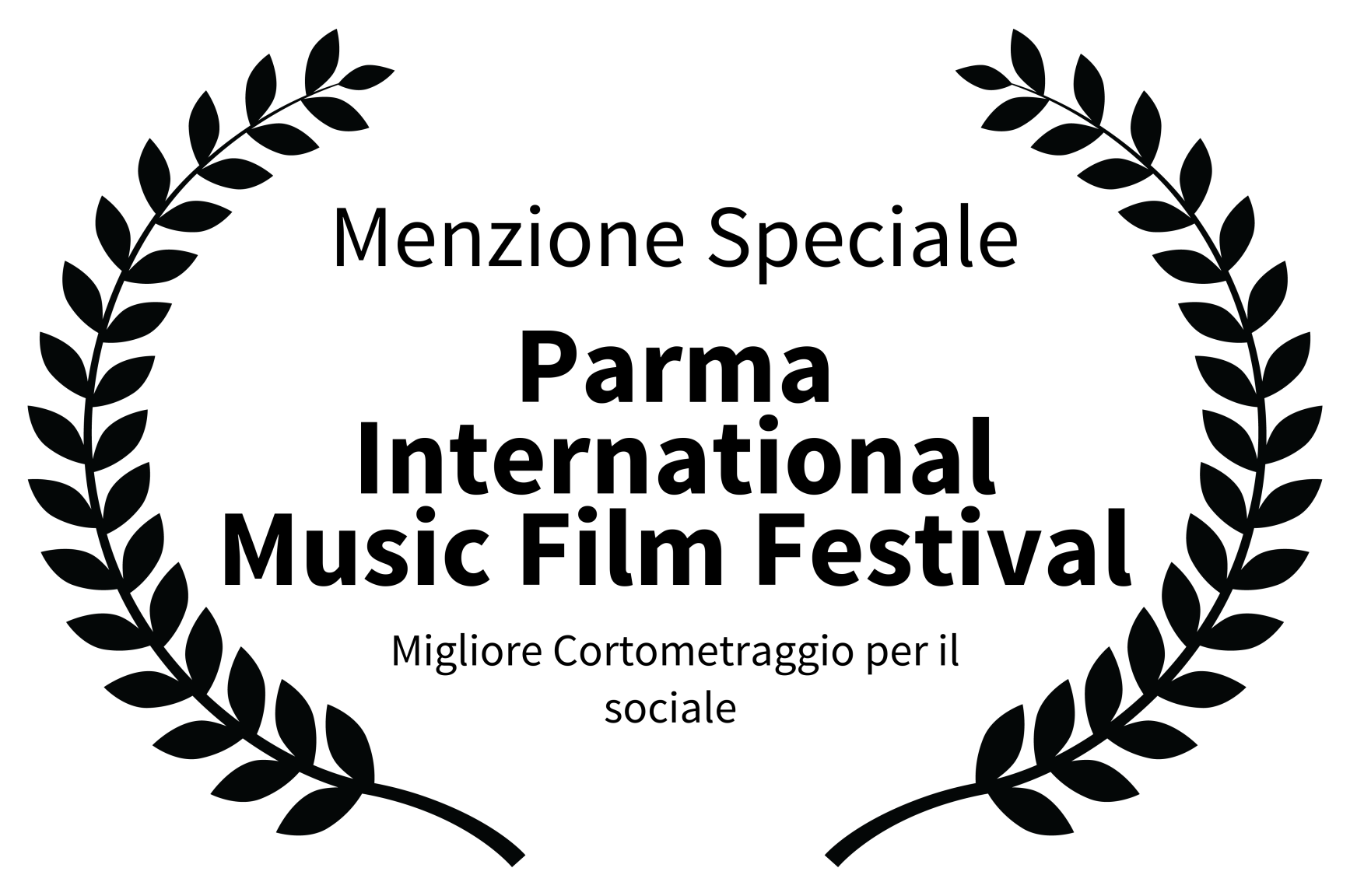 Menzione_Speciale_-_Parma_International_Music_Film_Festival_-_Migliore_Cortometraggio_per_il_sociale_.png Menzione_Speciale_-_Parma_International_Music_Film_Festival_-_Migliore_Cortometraggio_per_il_sociale_.png